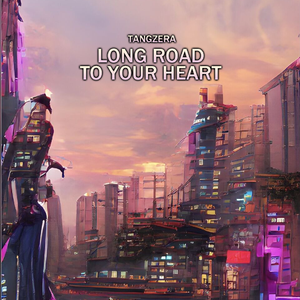 Long Road to Your Heart