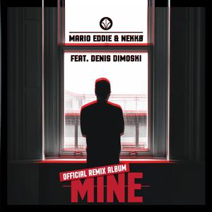 Mine (feat. Denis Dimoski) [Magia & ZAYO Remix]
