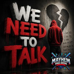 We Need To Talk