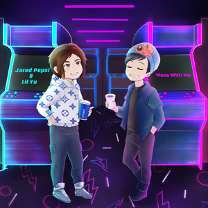 mess with me (feat. Lil Yu)