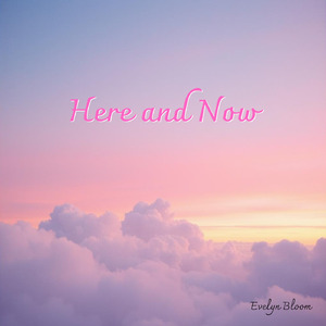 Here and Now