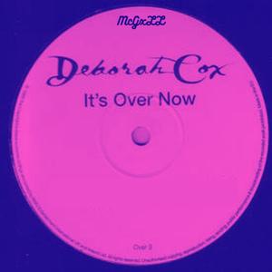 Deborah Cox. Its Over Now (mcgxll Remix)