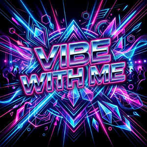 Vibe with Me