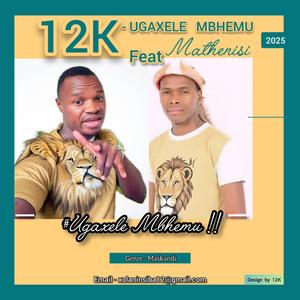 UGAXELE MBHEMU (feat. MATHENISI)