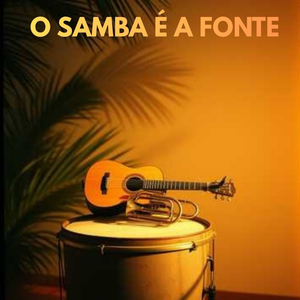 O Samba É a Fonte