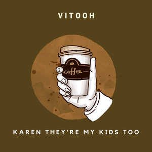 Karen They're My Kids Too