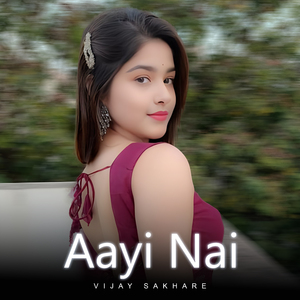Aayi Nai