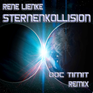 Sternenkollision ((Doc Timit Remix))