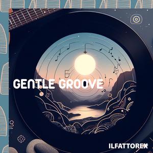 Gentle Groove