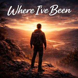 Where I've Been