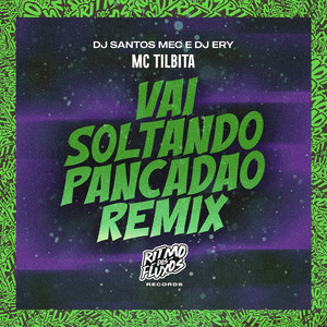 Vai Soltando Pancadão (Remix)