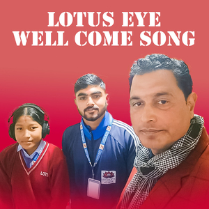 Lotus Eye Well Come Song