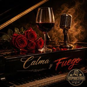 Calma y fuego