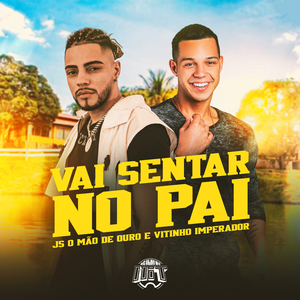 Vai Sentar no Pai