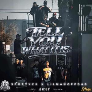 Tell you what it is (feat. Lilmanoffda6)