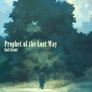 Prophet of the Lost Way