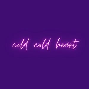 cold cold heart