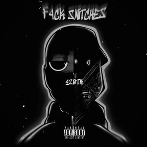 F4CK SNITCHES