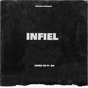 Infiel (Akiko OG Ft.Eni)