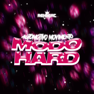 Automotivo Movimento Modo Hard