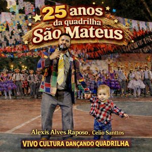 25 Anos da Quadrilha São Mateus - Vivo Cultura Dançando Quadrilha