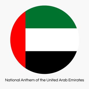Ishy Bilady (National Anthem of the United Arab Emirates)