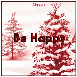 Be Happy (Christmas 2017)