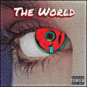 The World (feat. Trev Rich & Eddie P the Conscience)