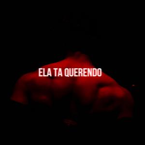 ELA TA QUERENDO