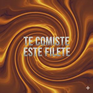 te comiste este filete