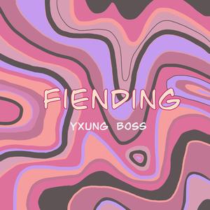 Fiending