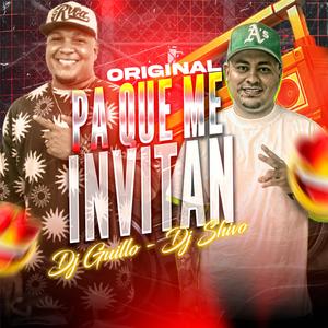 Pa que me invitan (feat. shivo perreo, Guillo el del Gatillo & La DNA)