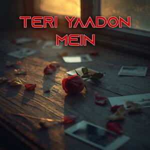 Teri Yaadon Mein
