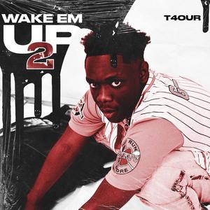 Wake Em Up 2