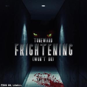 Frightening (Won't Do)