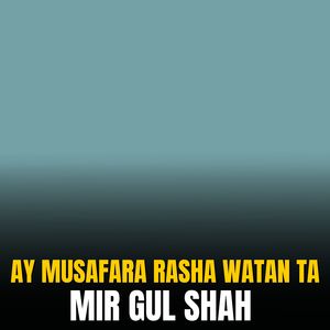 Ay Musafara Rasha Watan Ta