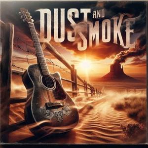 Dust and Smoke