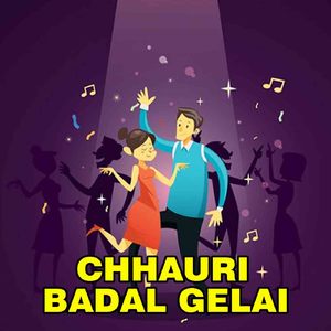 Chhauri Badal Gelai