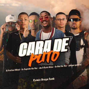 Cara de Puto (Remix Brega Funk)