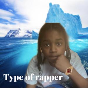 Type Of Rapper