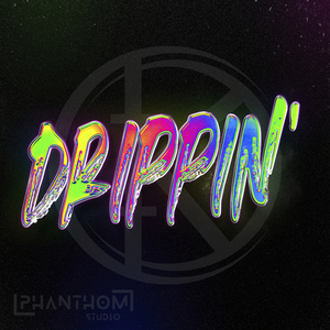 Drippin'