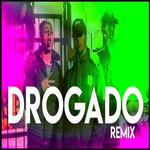 Drogado (Remix)