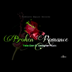 Broken Romance (feat. Dezigner Muzic)