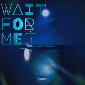 Wait For Me（Prod.Siren&EVO MUSIC））
