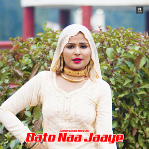 Dato Naa Jaaye
