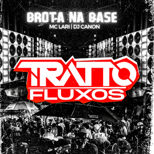 Brota na Base (feat. Dj Canon & MC Lari)