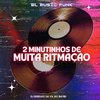 DJ Brenno da Vn - 2 Minutinhos de Muita Ritmação