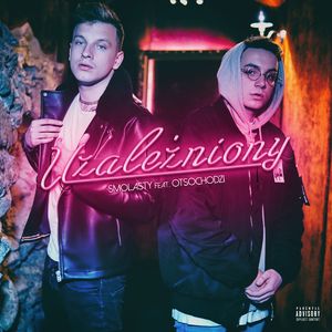 Uzalezniony (feat. Otsochodzi)