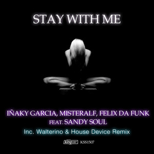 Stay with Me (Walterino & House Device Remix)
