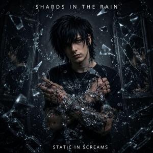 Shards in the Rain